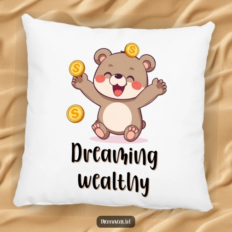 Funny pillow featuring a delighted bear cub enthusiastically juggling three shiny golden coins, offering comfort and pure, playful cheer.