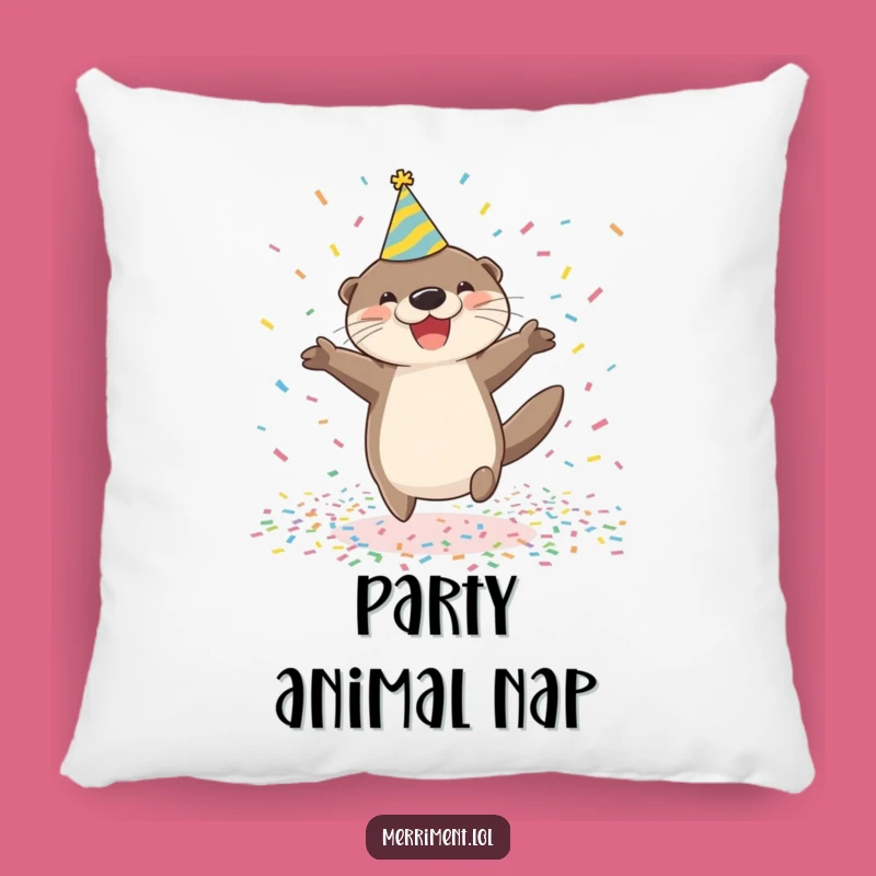 Funny Otter Party Pillow: Cozy Comfort with Festive Cheer