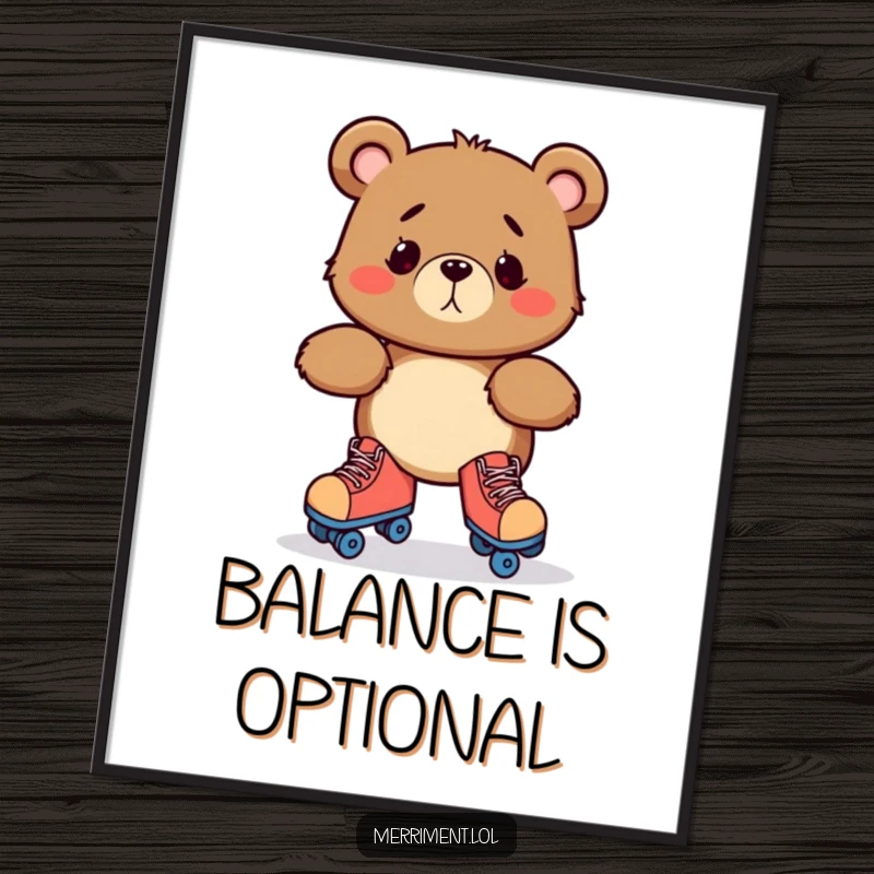 Funny digital art print featuring a bewildered bear character hilariously attempting to roller skate, capturing the essence of wobbling chaos.
