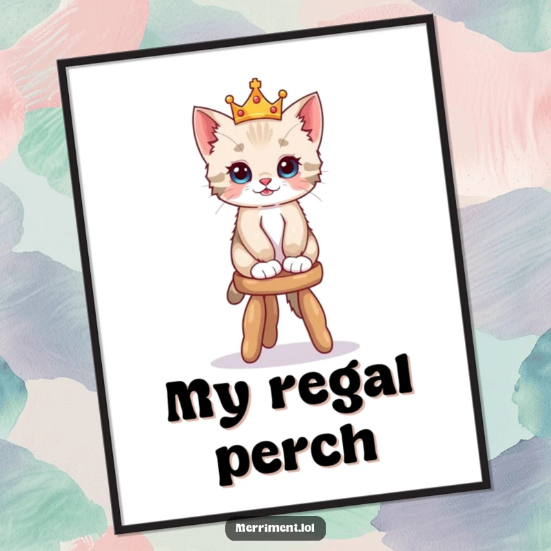 Funny digital art print of a playful kitten wearing a tiny crown, masterfully balancing on a wobbly stool with adorable poise.