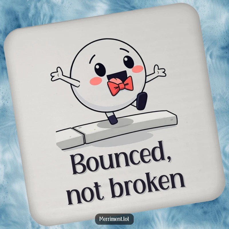 Funny drink coaster showing a ball in a bowtie comically falling off a curb, offering surface protection with a humorous design.