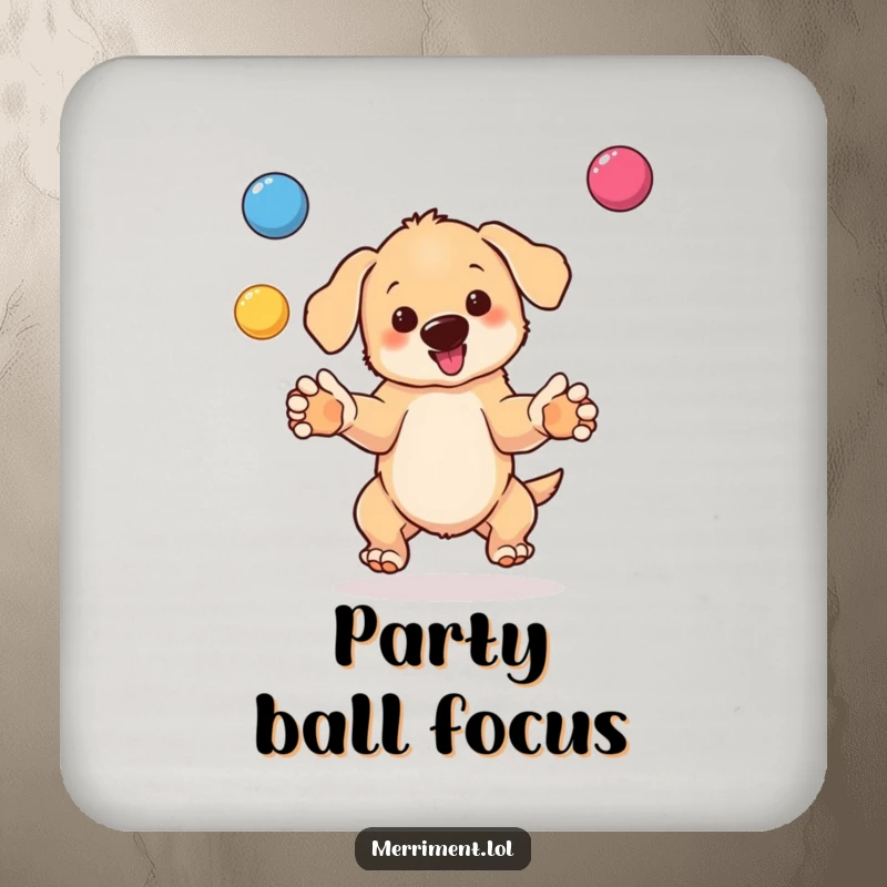 Funny drink coaster showing a bouncing puppy juggling bright balls, creating a humorous visual.