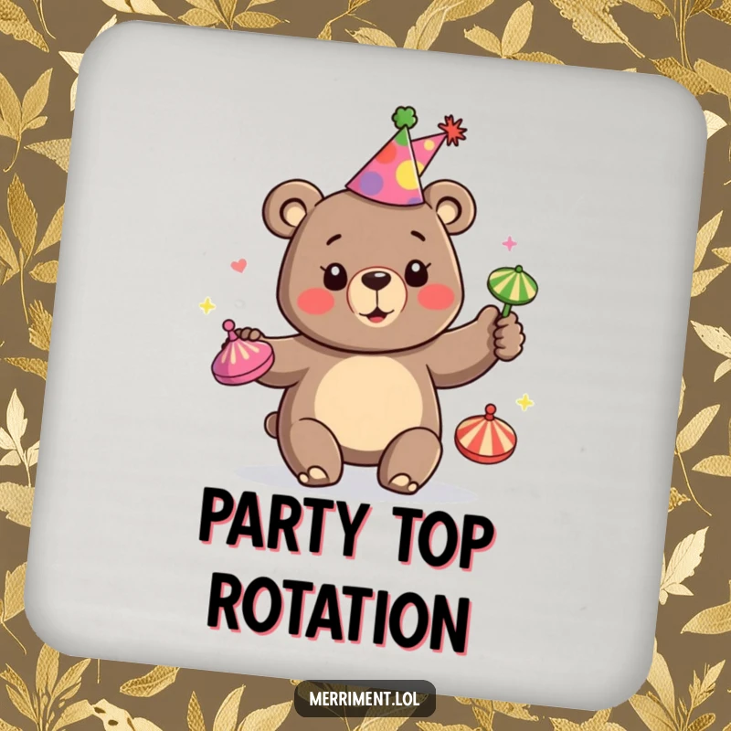 Funny drink coaster featuring a happy bear in a party hat, juggling colorful spinning tops, protecting surfaces humorously.