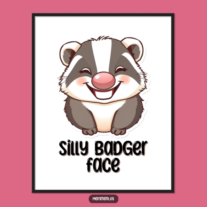 Funny Badger Clown Poster: Hilarious Wall Art for Comedy Lovers and Animal Fans