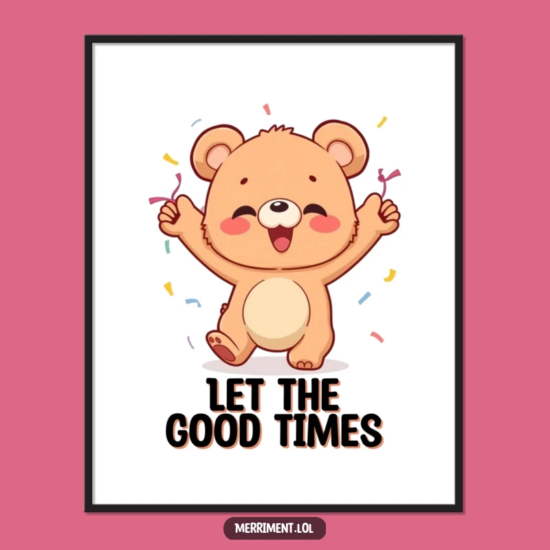 Funny Bear Cub Dancing Poster: Decorate with Festive Fun and Giggle-Worthy Art