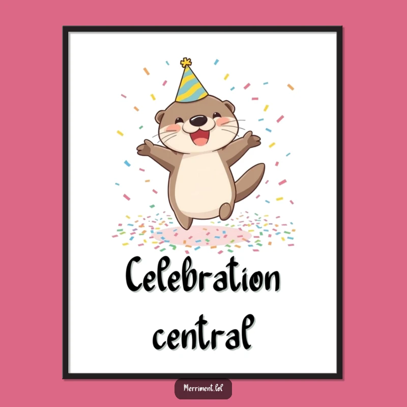 Funny Otter Party Poster: Festive Wall Art for Instant Joy