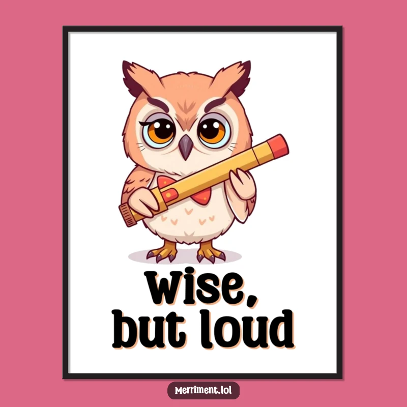 Funny Owl Kazoo Poster - Determined Silly Art Print Gift