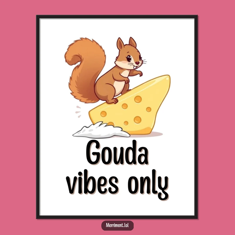 Funny Squirrel Cheese Surf Poster: Hilarious Wall Art for Dairy Lovers and Dreamers