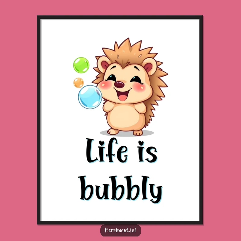 Funny Hedgehog Bubble Poster: Cheerful Wall Art for a Happy Home