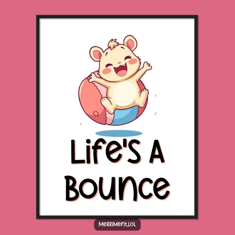 Funny Merry Critter Poster: Enthusiastic Ball Art, a Perfect Funny Gift