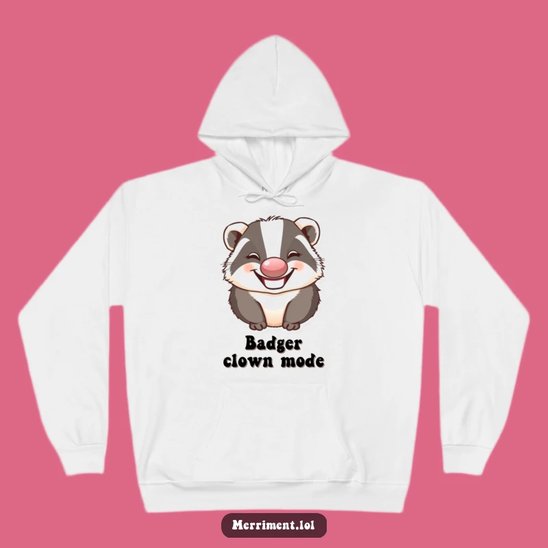 Funny Badger Clown Hoodie: Stay Cozy and Comical with This Hilarious Design