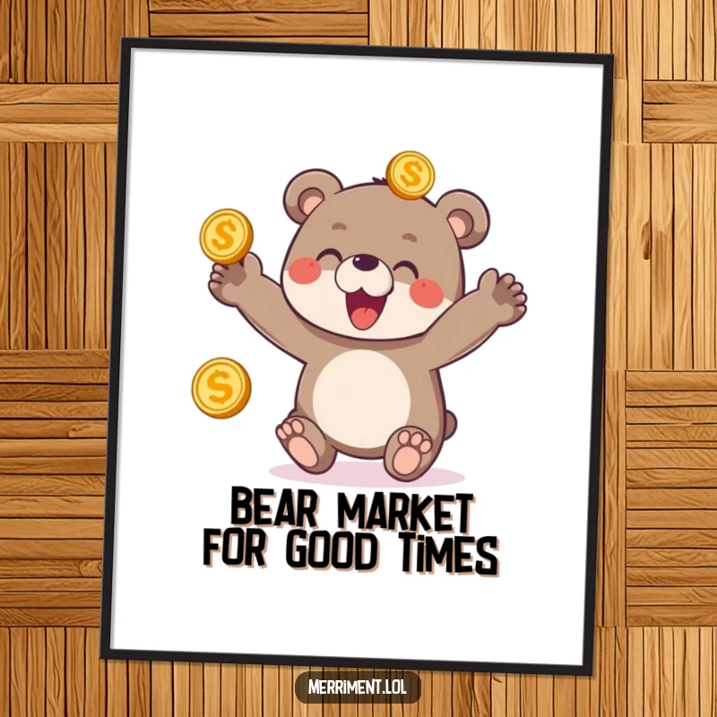 Funny Free Printable Wall Art: A delighted bear cub energetically juggles three shiny golden coins, creating a whimsical and prosperous decorative piece.