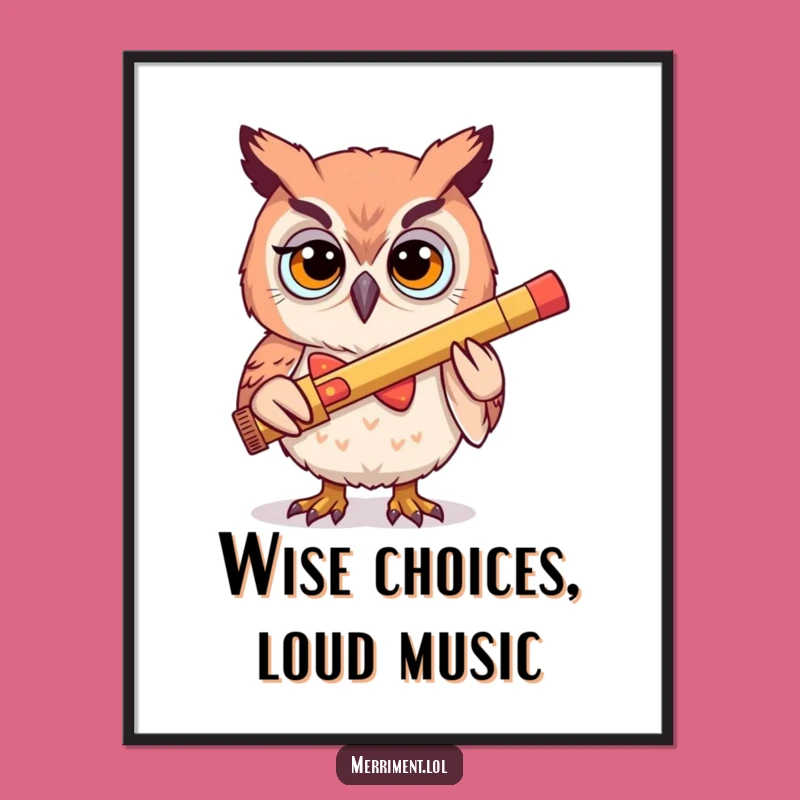 Free Printable Wall Art: Determined Owl Playing Kazoo Hilariously Downloadable Art