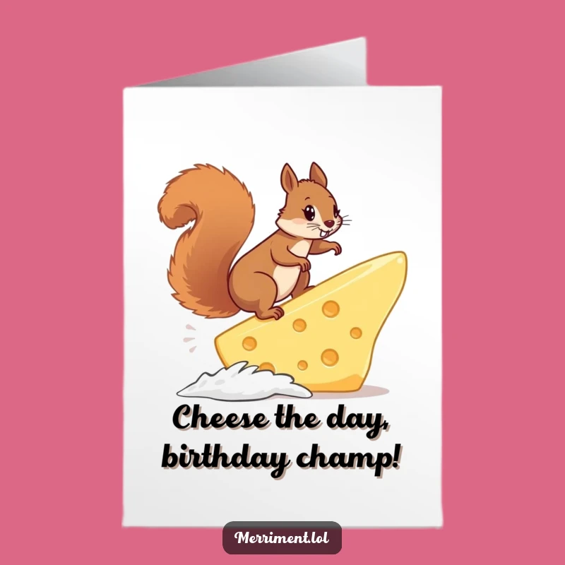 Free Printable Birthday Card: Funny Squirrel Cheese Surf - Hilarious Downloadable Gift!
