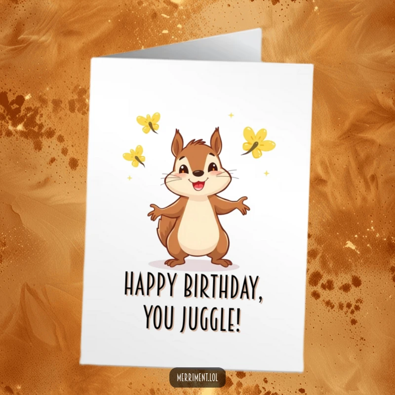 Funny Free Printable Birthday Card: A determined squirrel cheerfully juggling glowing fireflies
