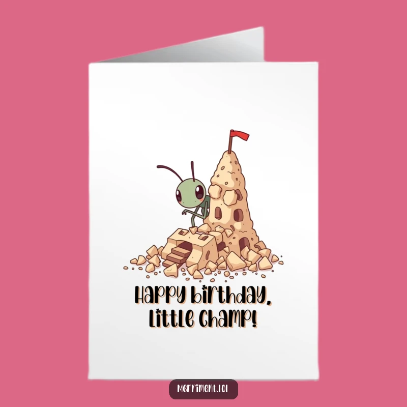 Free Printable Birthday Card: Determined Ant Fortress for a Funny Downloadable Gift!