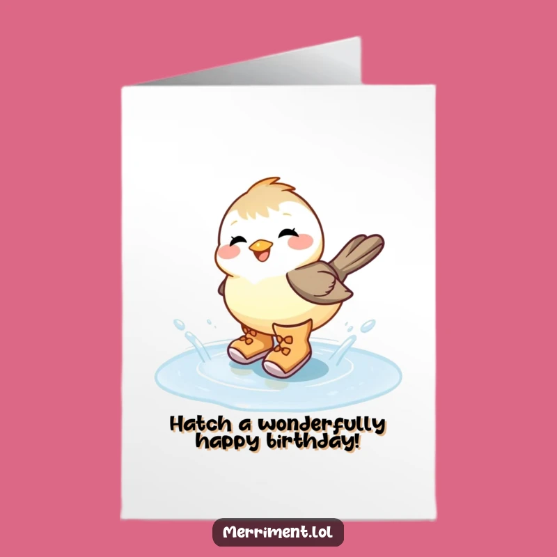 Free Printable Birthday Card: Giggling Chickadee in Boots - Funny Downloadable Gift!