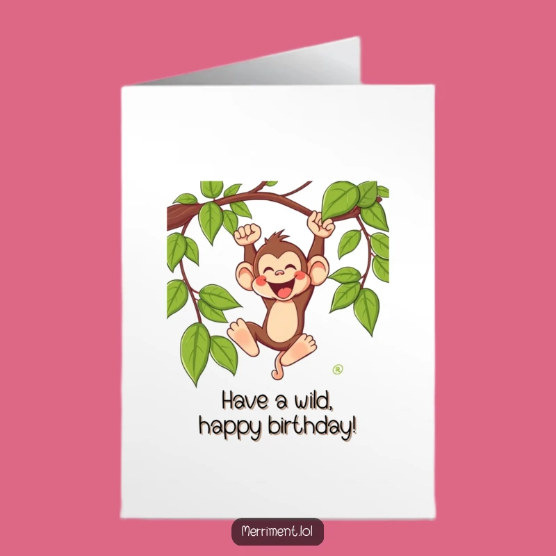 Free Printable Monkey Birthday Card: Wild Vine Swing Humor Download