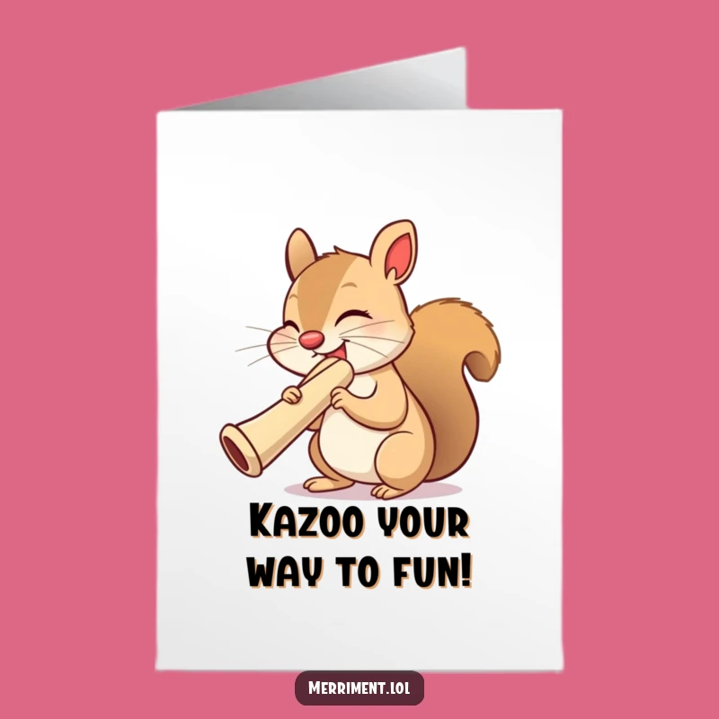 Free Printable Funny Squirrel Kazoo Birthday Card - Hilarious Downloadable Gift