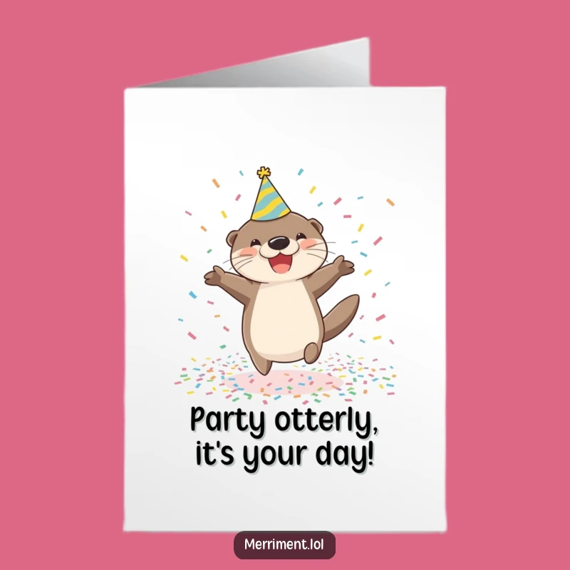 Free Printable Birthday Card: Otter Party Hat Confetti - Fun Downloadable