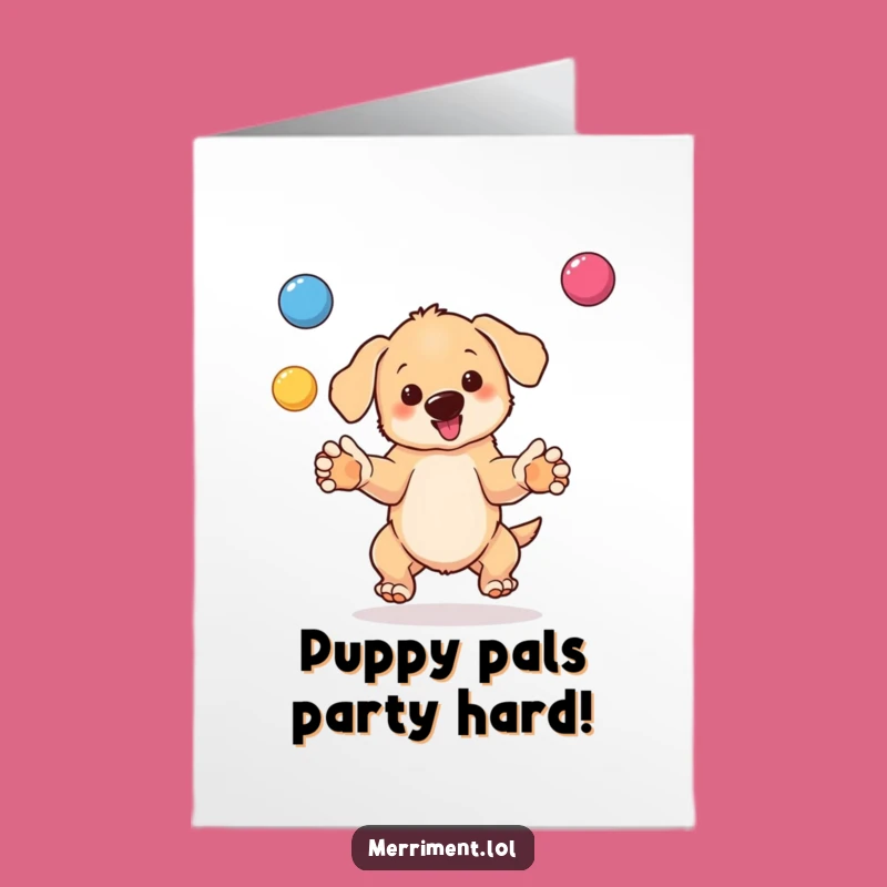 Free Printable Birthday Card: Funny Puppy Juggling Balls, Perfect Downloadable Gift!