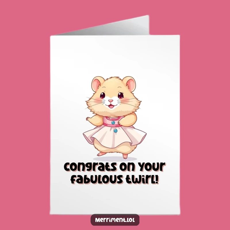 Free Printable Congrats Card: Hamster Party Twirl - Funny Downloadable