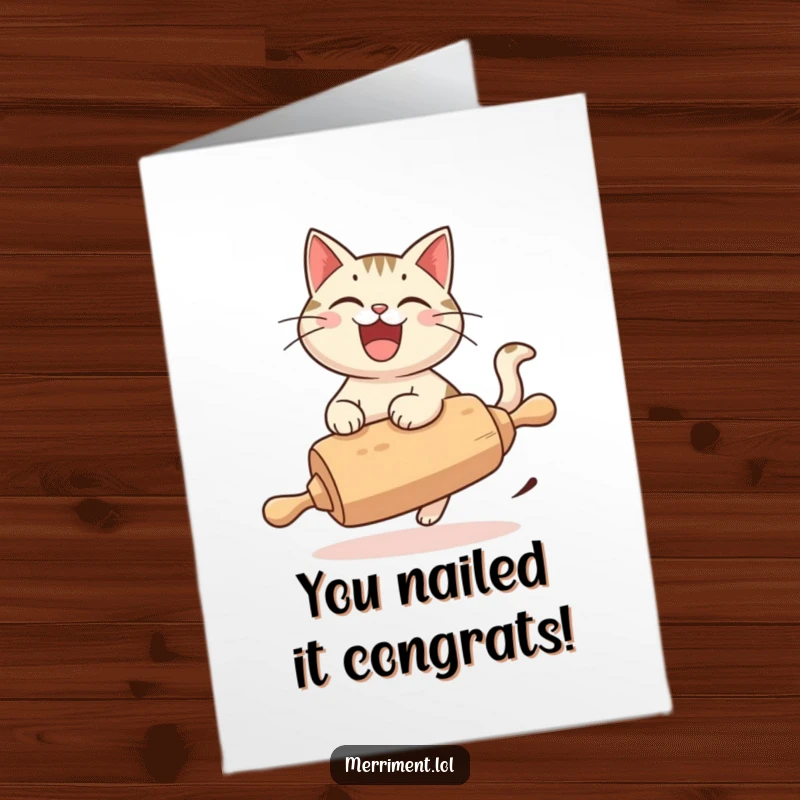 Funny Free Printable Congratulations Card: A happy cat speeds along on a rolling pin with a massive grin.