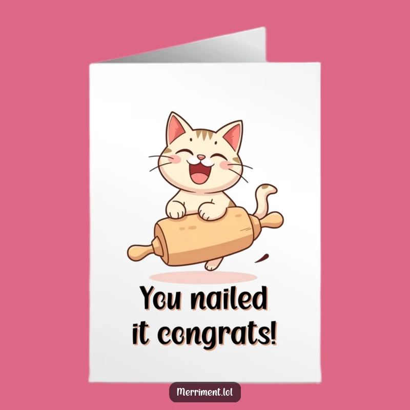 Free Printable Funny Cat Rolling Pin Congrats Card - Quirky Downloadable Gift
