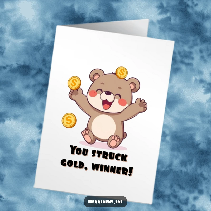 Funny Free Printable Congratulations Card: A happy bear cub enthusiastically juggles shiny golden coins, celebrating their successful venture with good cheer.