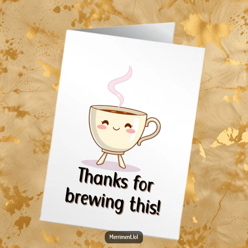 Funny Free Printable Thank You Card: A teacup dances gracefully, steam forming a heart shape, expressing thanks with a humorous twist.