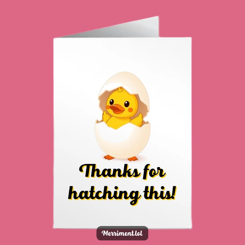 Free Printable Thank You Card: Egg Hatching Duck for a Funny Downloadable Appreciation!