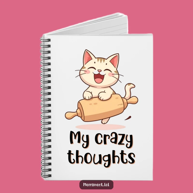 Funny Cat Rolling Pin Notebook: Jot Down Happy Thoughts, Hilarious Gift!