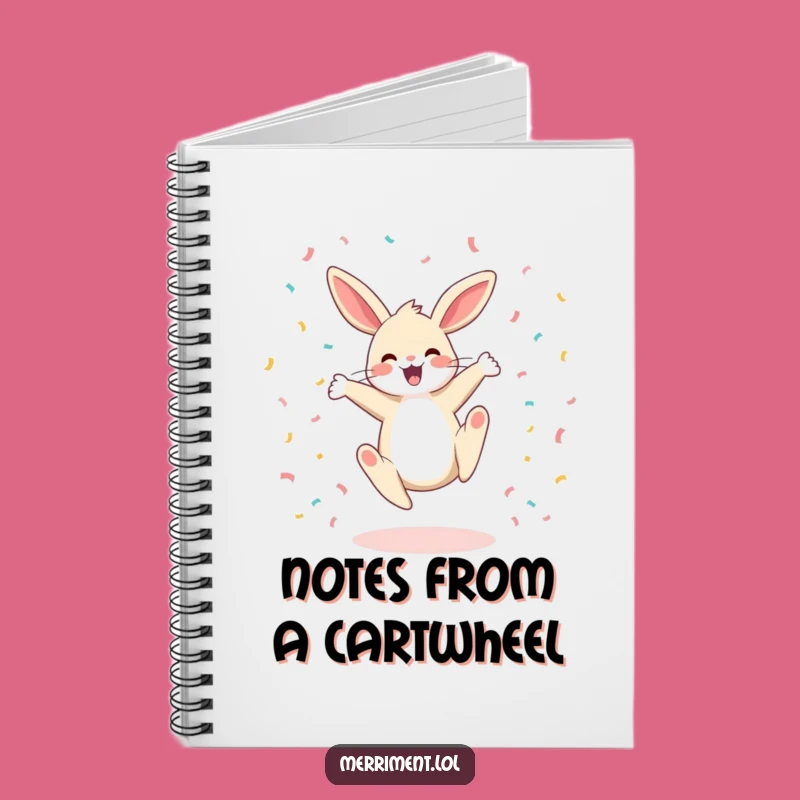 Funny Bunny Cartwheel Notebook: Jot Down Happy Thoughts Funny Gift