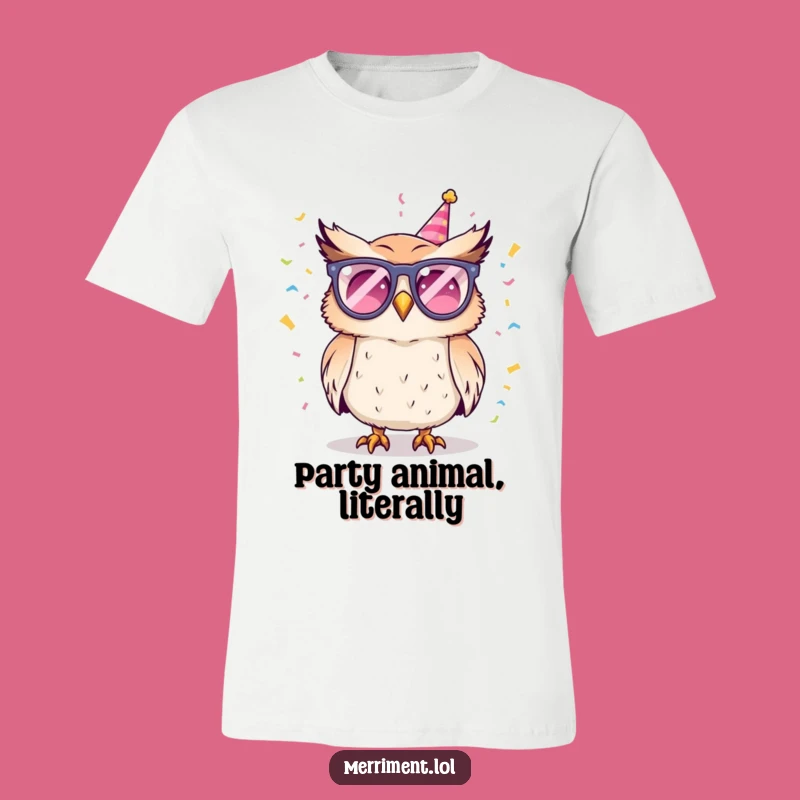 Funny Owl Party Tee: Unleash Your Inner Party Animal