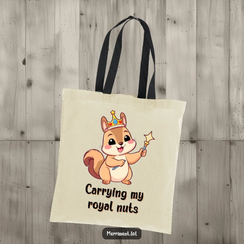 Funny tote bag showcasing a gleeful squirrel monarch wearing a crown and holding a scepter, perfect for royal errands.